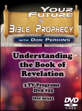 Understanding the Book of Revelation Dvd #23